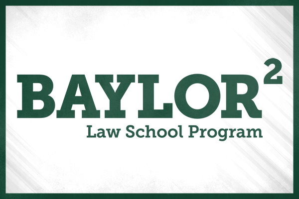 Baylor2Baylor Law School Program